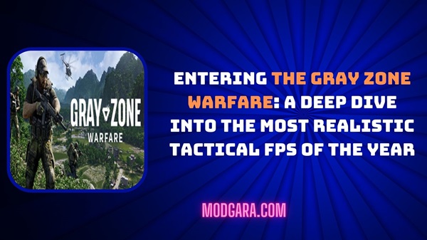 Entering the Gray Zone Warfare: A Deep Dive into the Most Realistic Tactical FPS of the Year